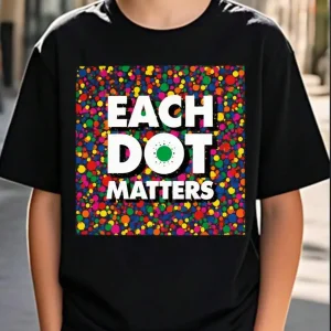 Boys And Girl Shirts Each Dot Matters
